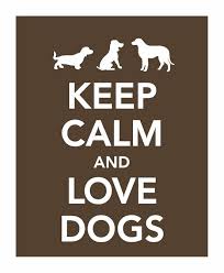 Plaatjes Keep calm and Blijf Rustig En Hou Van Honden