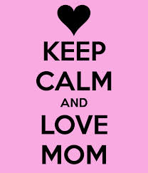 Plaatjes Keep calm and Blijf Rustig En Hou Van Je Mama