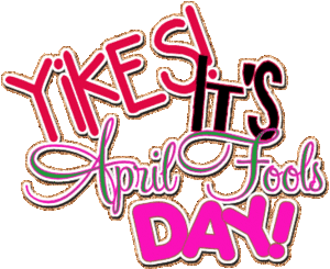 1 april Plaatjes Yikes Its April Fools Day Tekst