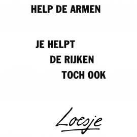 Avatars Loesje Help De Armenje Helpt De Rijken Toch Ook