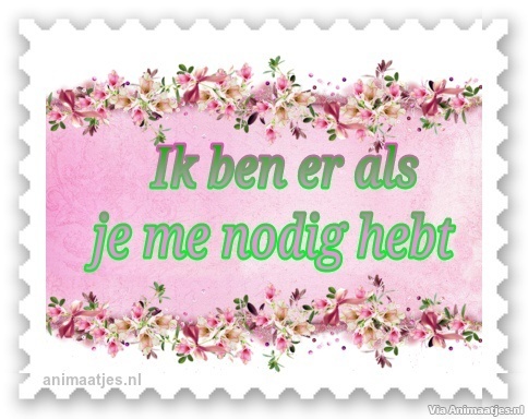 Ik ben er als je me nodig hebt Facebook plaatjes 