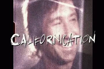 Film Films en series Gifs Californication Reblog best Californi&euml; hankmoody 