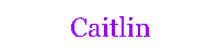 Caitlin Naamanimaties 