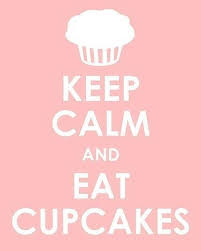 Plaatjes Keep calm and Blijf Rustig En Eet Cupcakes