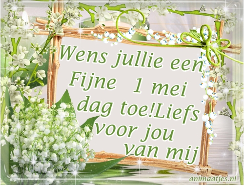 Facebook plaatjes 1 mei Wens Jullie Een Fijne 1 Mei Dag Toe Liefs Voor Jou Van Mij