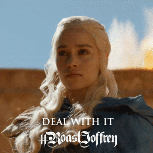 Game Of Thrones GIF. Games Game of thrones Gifs Hbo Omgaan Got Roastjoffrey 