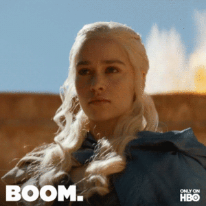 Game Of Thrones GIF. Games Game of thrones Gifs Boom Hbo Daenerys targaryen Got 