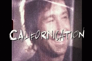 Californication GIF. Film Films en series Gifs Californication Reblog Best Californi&euml; Hankmoody 
