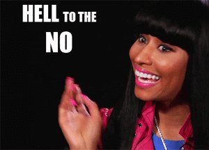 Nicki Minaj GIF. Artiesten Gifs Nicki minaj Geen Nicki Hell no 
