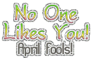 1 april Glitter plaatjes 0 tot 9 No One Likes You, April Fools, 1 April