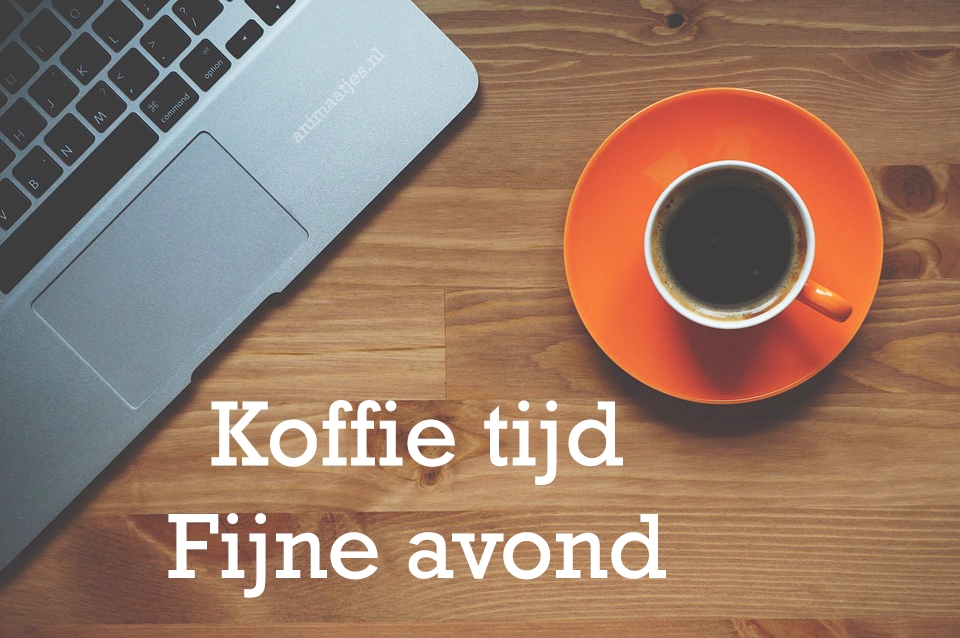 Fijne avond Koffie Facebook plaatjes Koffie tijd 