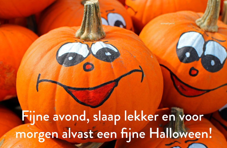 Halloween Fijne avond Slaap lekker Facebook plaatjes Alvast een fijne halloween 