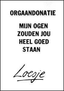 Plaatjes Orgaan donatie Loesje Orgaandonatie