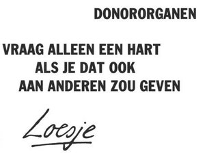 Plaatjes Orgaan donatie Loesje Donororganen