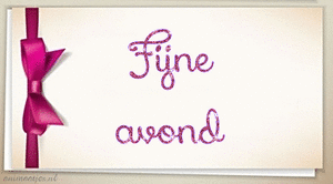 Fijne avond Tekst plaatjes 